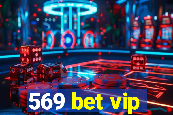 569 bet vip